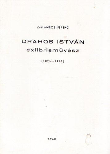 Drahos Istv�n exlibrism�v�sz (1895-1968)