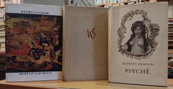 3 db Weres Sndor: A hallgats tornya (Harminc v verseibl) + Merl Saturnus + Psych. (Egy hajdani kltn rsai)