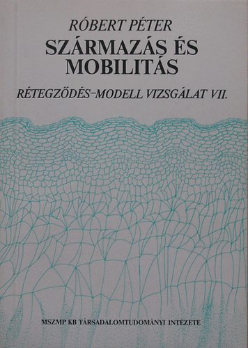 Szrmazs s mobilits (Rtegzds-modell vizsglat VII.)