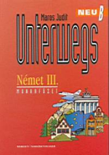 Unterwegs Neu B Nmet III. - Munkafzet