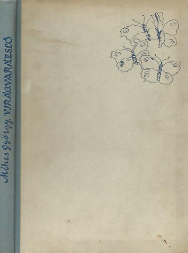 M�hes Gy�rgy - Vir�gvar�zsl�