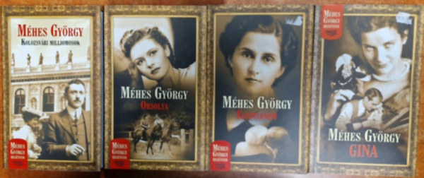 4db M�hes Gy�rgy k�nyv :Egyetlenem,Orsolya,Gina,Kolozsv�ri milliomosok