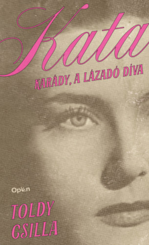 Toldy Csilla - Kata - Kar�dy, a l�zad� d�va