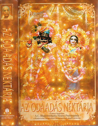 A. C. Bhaktivedanta Swami Prabhupáda - Az odaadás nektárja A BHAKTI-YOGA TELJES TUDOMÁNYA