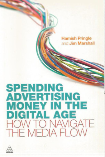 Spending advertising money in the digital age - How to navigate the media flow