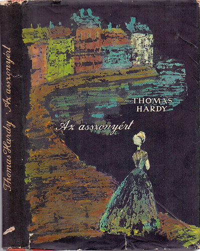Thomas Hardy - Az asszonyrt (Vlogatott elbeszlsek)