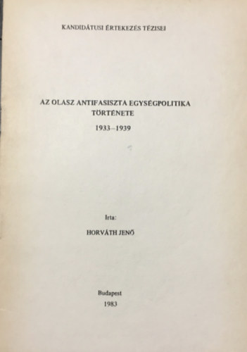 Az olasz antifasiszta egysgpolitika trtnete (1933-1939)