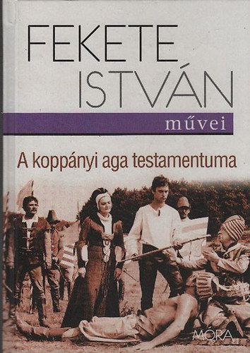 A kopp�nyi aga testamentuma (Fekete Istv�n m�vei)