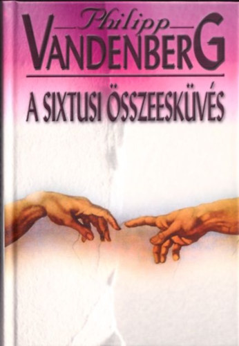 Philipp Vandenberg - A sixtusi sszeeskvs
