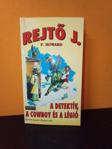 A detekt�v, a cowboy �s a l�gi� (Sz�rakoztat� Reg�nyt�r 5.)
