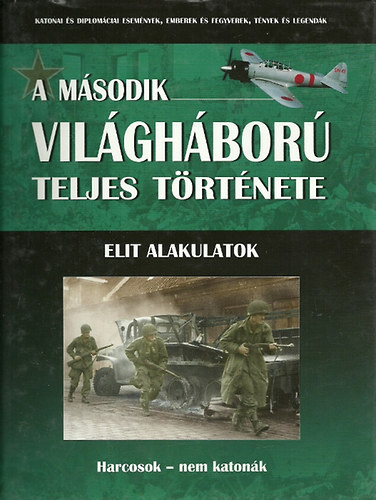 A msodik vilghbor teljes trtnete 12. - Elit alakulatok