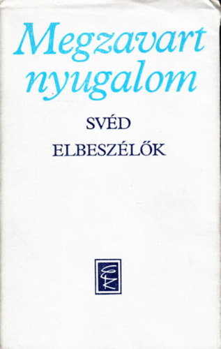 Megzavart nyugalom (svd elbeszlk)