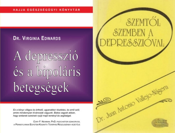 2 m a depresszirl s a bipolris betegsgekrl: A depresszi s a bipolris betegsgek + Szemtl szemben a depresszival