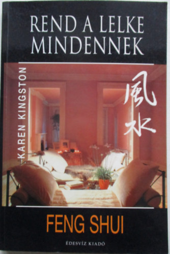Rend a lelke mindennek