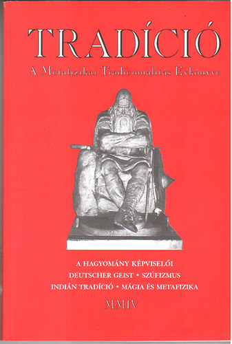 Tradci - A Metafizikai Tradicionalits vknyve 2004