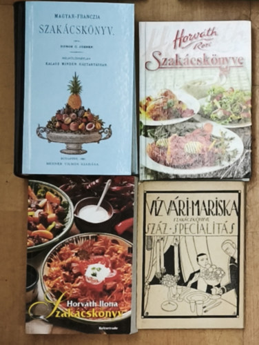 4db klasszikus magyar szak�csk�nyv - V�zv�ri Mariska szak�csk�nyve-Sz�z specialit�s, Szak�csk�nyv (Horv�th Ilona), Horv�th Rozi Szak�csk�nyve, Magyar-Franczia Szak�csk�nyv