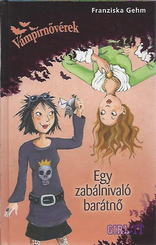 Franziska Gehm - Egy zablnival bartn (Vmprnvrek 1.)