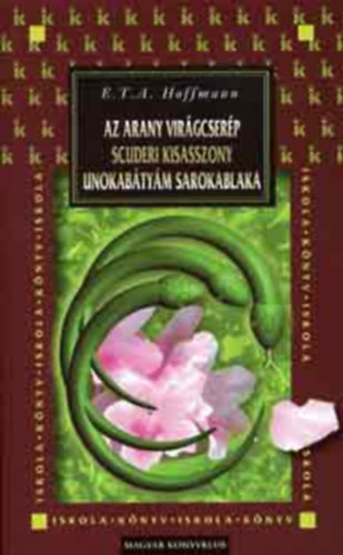 Hrom kisregny (Az arany virgcserp + Scuderi kisasszony + Unokabtym sarokablaka)- Ktelezk Mrtkkel