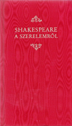 Shakespeare a szerelemr�l