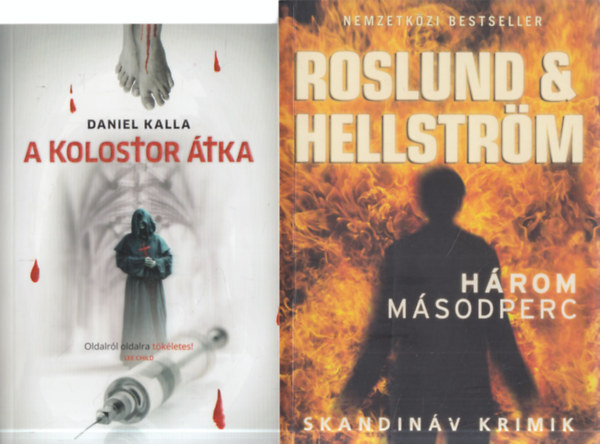 Roslund & Hellstrm Daniel Kalla - 2 db. krimi (A kolostor tka + Hrom msodperc)