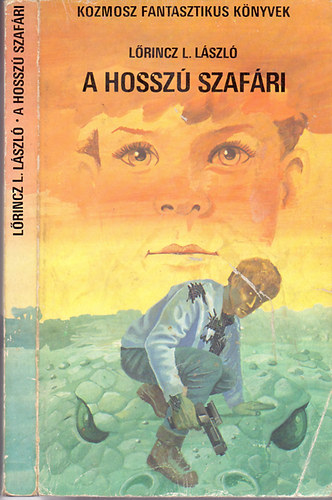 Lrincz L. Lszl - A hossz szafri (+ rk visszatrs - Tudomnyos-fantasztikus regnyek)