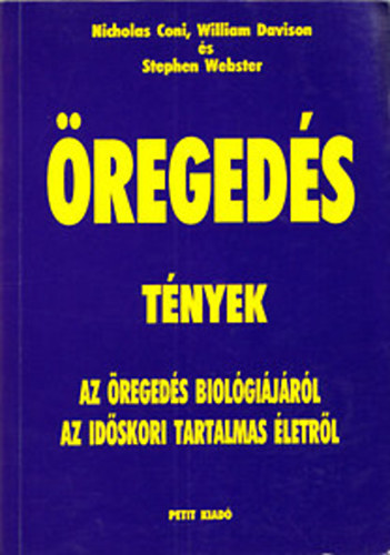 �reged�s - T�nyek az �reged�s biol�gi�j�r�l , az id�skori tartalmas �letr�l