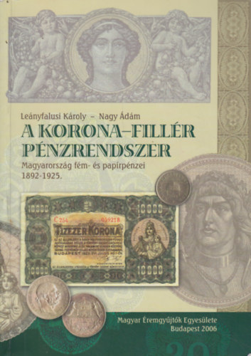A korona-fillr pnzrendszer (Magyarorszg fm- s paprpnzei 1892-1925.)