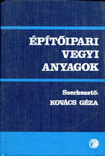 Kovcs Gza szerk. - ptipari vegyi anyagok