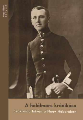 A hallmars krniksa - Szakraida Istvn a Nagy Hborban