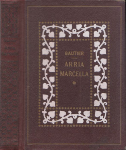 Theophile Gautier - Arria Marcella
