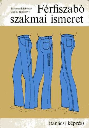Frfiszab szakmai ismeret (tancsi kpzs). A szakmunksk. isk.-k sz.