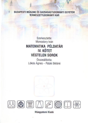 Lks gnes, Pataki Bln Monostory Ivn  (szerk.) - Matematika pldatr IV. - Vgtelen sorok
