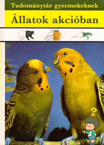 llatok akciban (Tudomnytr gyermekeknek)