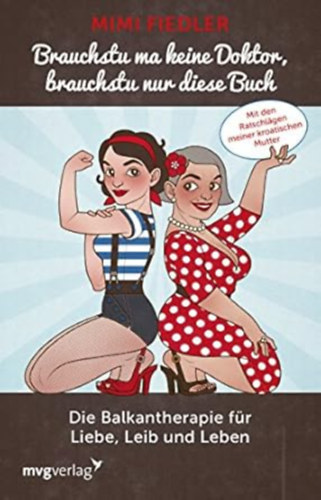 Mimi Fiedler - Brauchstu ma keine Doktor, brauchstu nur diese buch