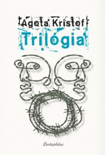 Trilgia (A nagy fzet - A bizonytk - A harmadik hazugsg)
