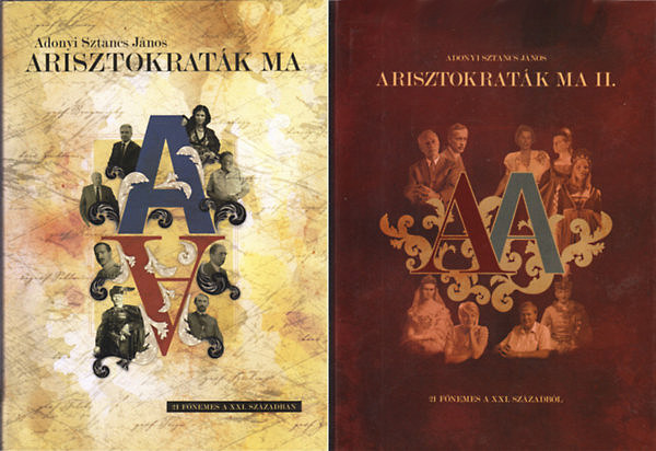 Arisztokratk ma (21 fnemes a XXI. szzadban) I-II.