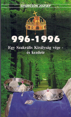 996-1996 Egy szakrlis kirlysg vge-s kezdete