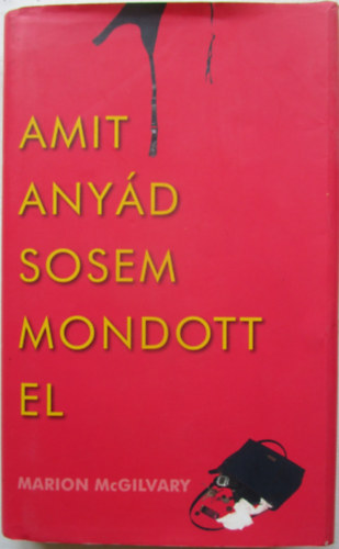 Amit anyd sosem mondott el