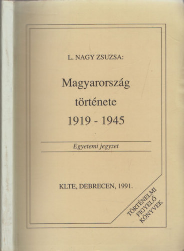 Magyarorszg trtnete 1919-1945 - Egyetemi jegyzet