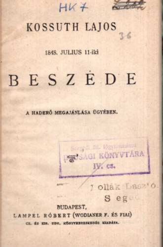 Rad Antal  (szerk.) - Kossuth Lajos 1848. julius 11-iki beszde a hader megajnlsa gyben (Magyar Knyvtr)