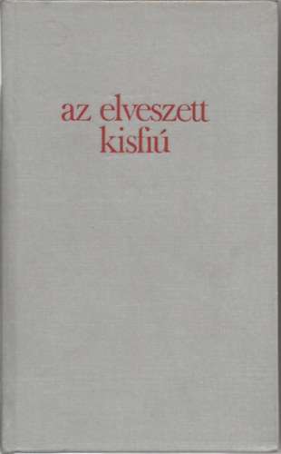 Az elveszett kisfi (Amerikai elbeszlk a kt vilghbor kztt)