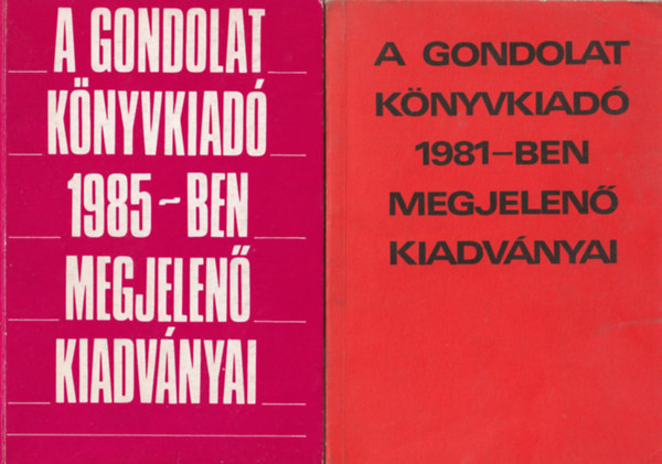 Vradi Lszl - 2 db Knyvszet: A gondolat knyvkiad 1986-ben megjelen kiadvnyai, A gondolat knyvkiad 1981-ben megjelen kiadvnyai.
