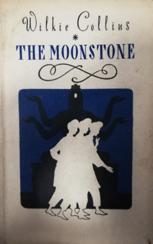 Wilkie Collins - The Moonstone