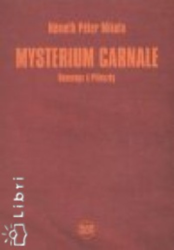 Mysterium carnale - Hommage a Pilinszky