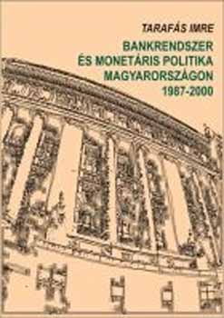 Bankrendszer s monetris politika Magyarorszgon 1987-2000