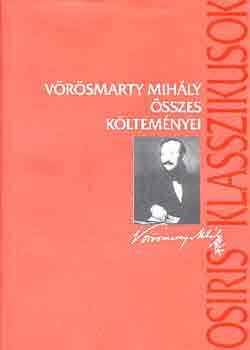 Vrsmarty Mihly sszes kltemnyei