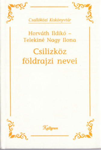Csilizkz fldrajzi nevei (Csallkzi kisknyvtr)