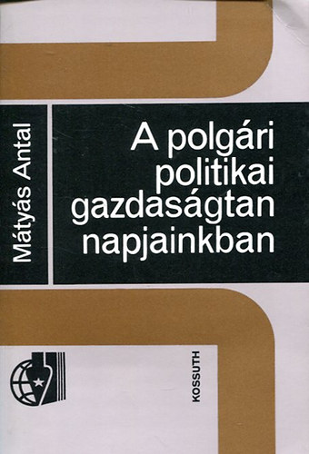 Mtys Antal - A polgri politikai gazdasgtan napjainkban