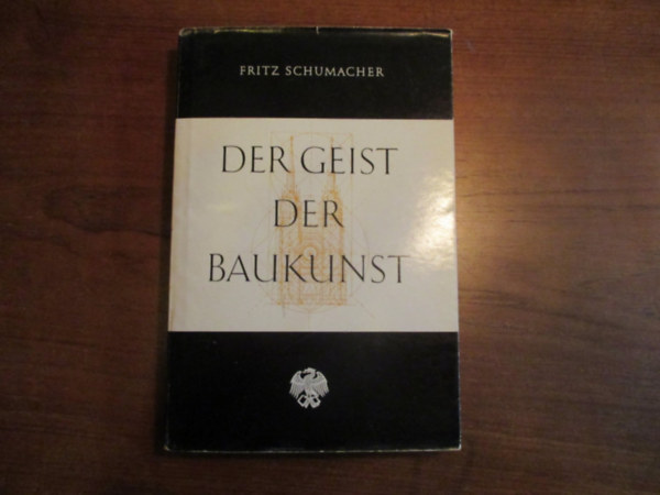 Fritz Schumacher - Der Geist der Baukunst. (Archiv fr Stdtebau und Landesplanung 3.)