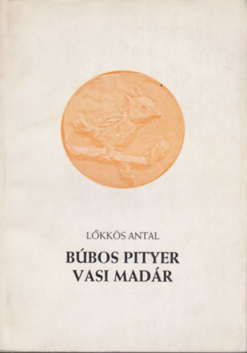 B�bos pityer Vasi mad�r (versek az �v tizenk�t h�napj�ra)